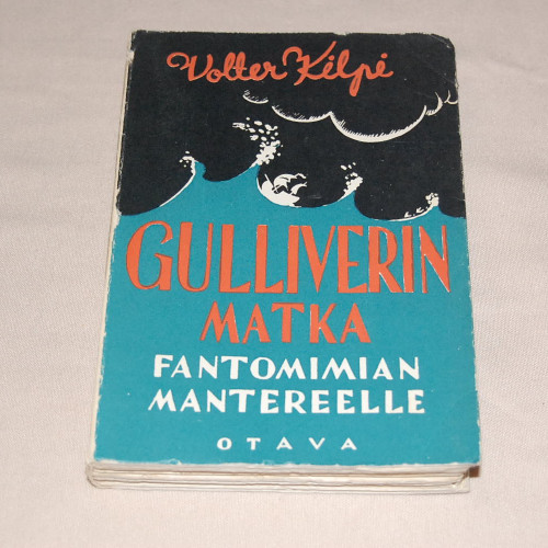 Volter Kilpi Gulliverin matka Fantomimian mantereelle